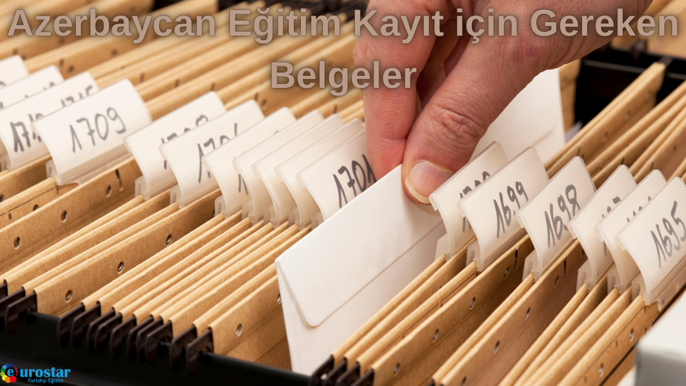 Azerbaycan Eğitim Kayıt için Gereken Belgeler